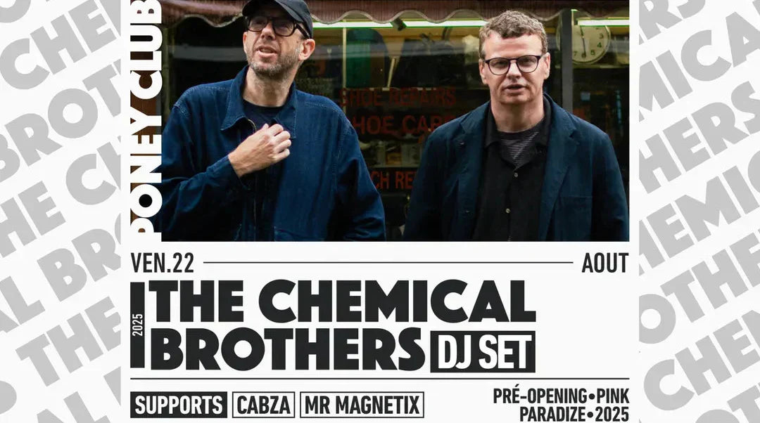 The Chemicals Brothers fait son unique date française le 22 août 2025 ! Et ça se passe à Toulouse !