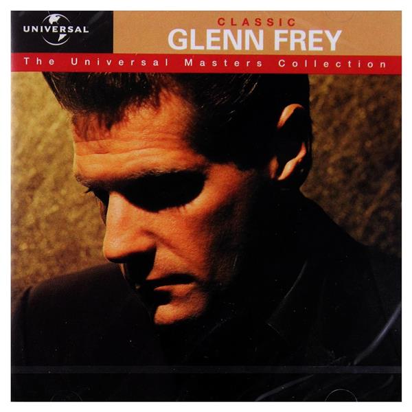 Classic Glenn Frey - The Universal Masters Collection - Front Cover
