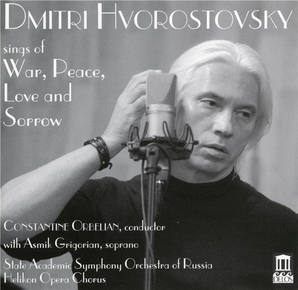 Dmitri Hvorostovsky sings of War, Peace, Love and Sorrow - Front Cover