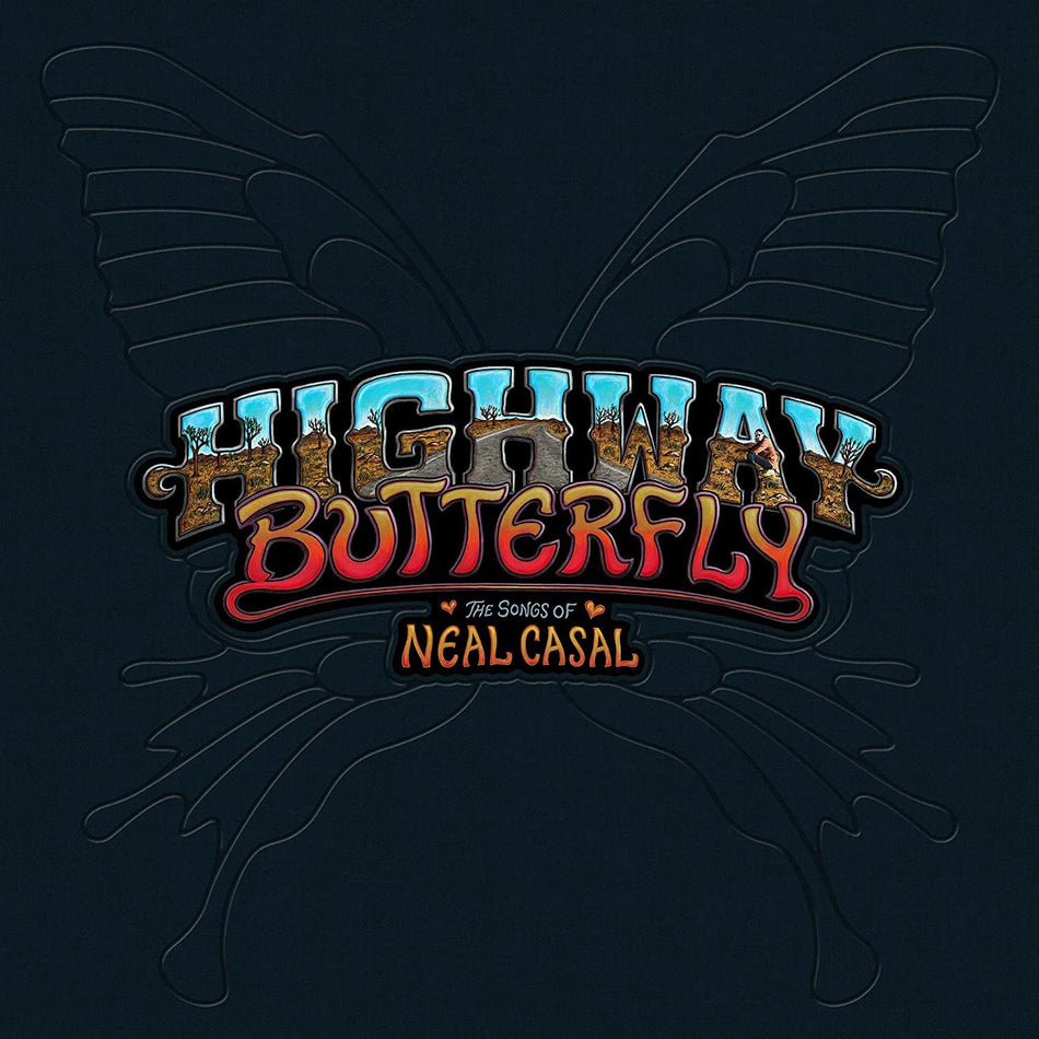 HIGHWAY BUTTERFLY/THE SONGS OF NEAL CASAL - Front Cover