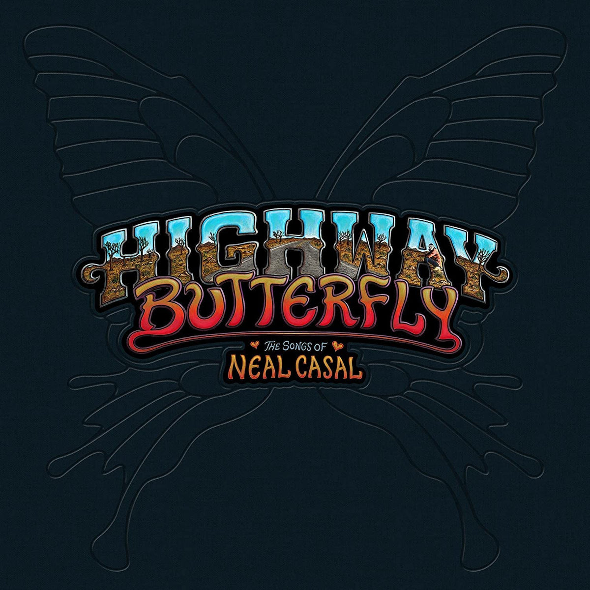HIGHWAY BUTTERFLY/THE SONGS OF NEAL CASAL - Front Cover