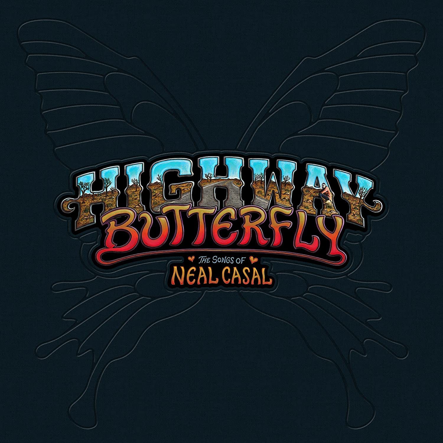 HIGHWAY BUTTERFLY/THE SONGS OF NEAL CASAL - Front Cover