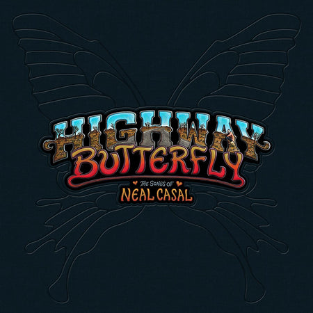 HIGHWAY BUTTERFLY/THE SONGS OF NEAL CASAL - Front Cover
