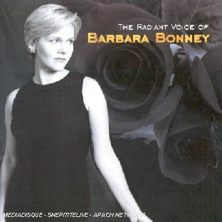 The Radiant voice of Barbara Bonney - Front Cover