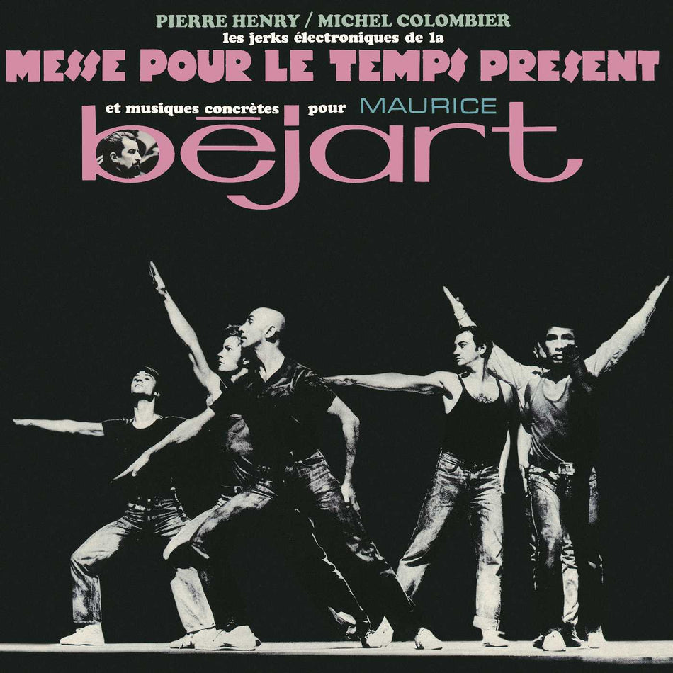 Les Jerks Electroniques De La Messe Pour Le Temps Présent Et Musiques Concrètes De Pierre Henry Pour Maurice Béjart - Front Cover