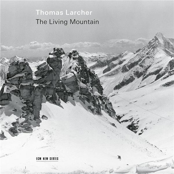 Thomas Larcher: The Living Mountain - Front Cover