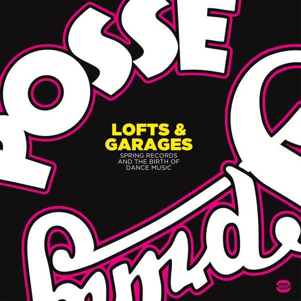 Lofts & Garages, Spring Records And The Birth Of Dance Music - Front Cover