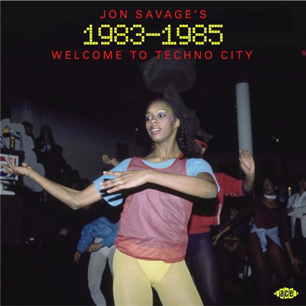 Welcome To Techno City 1983-1985 - Front Cover
