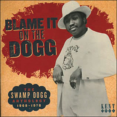 Blame it on the dog - The swamp dogg anthology 1968 1978 - Front Cover