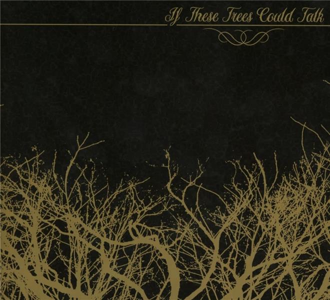 If These Trees Could Talk - Front Cover