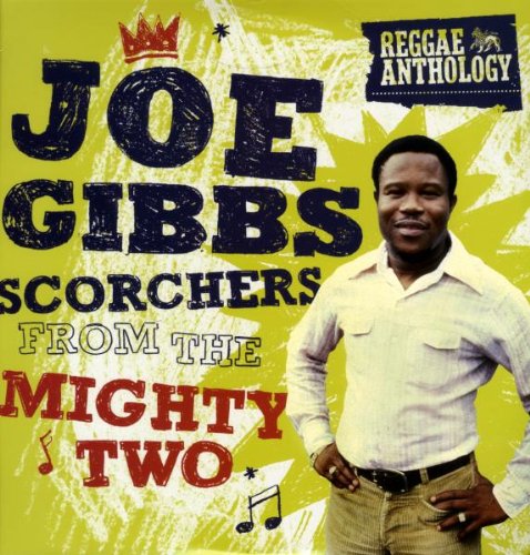 SCORCHERS FROM THE MIGHTY TWO (Reggae Anthology) - Front Cover