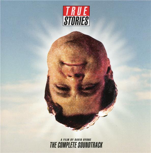 The complete true stories soundtrack, a film by David Byrne - Front Cover