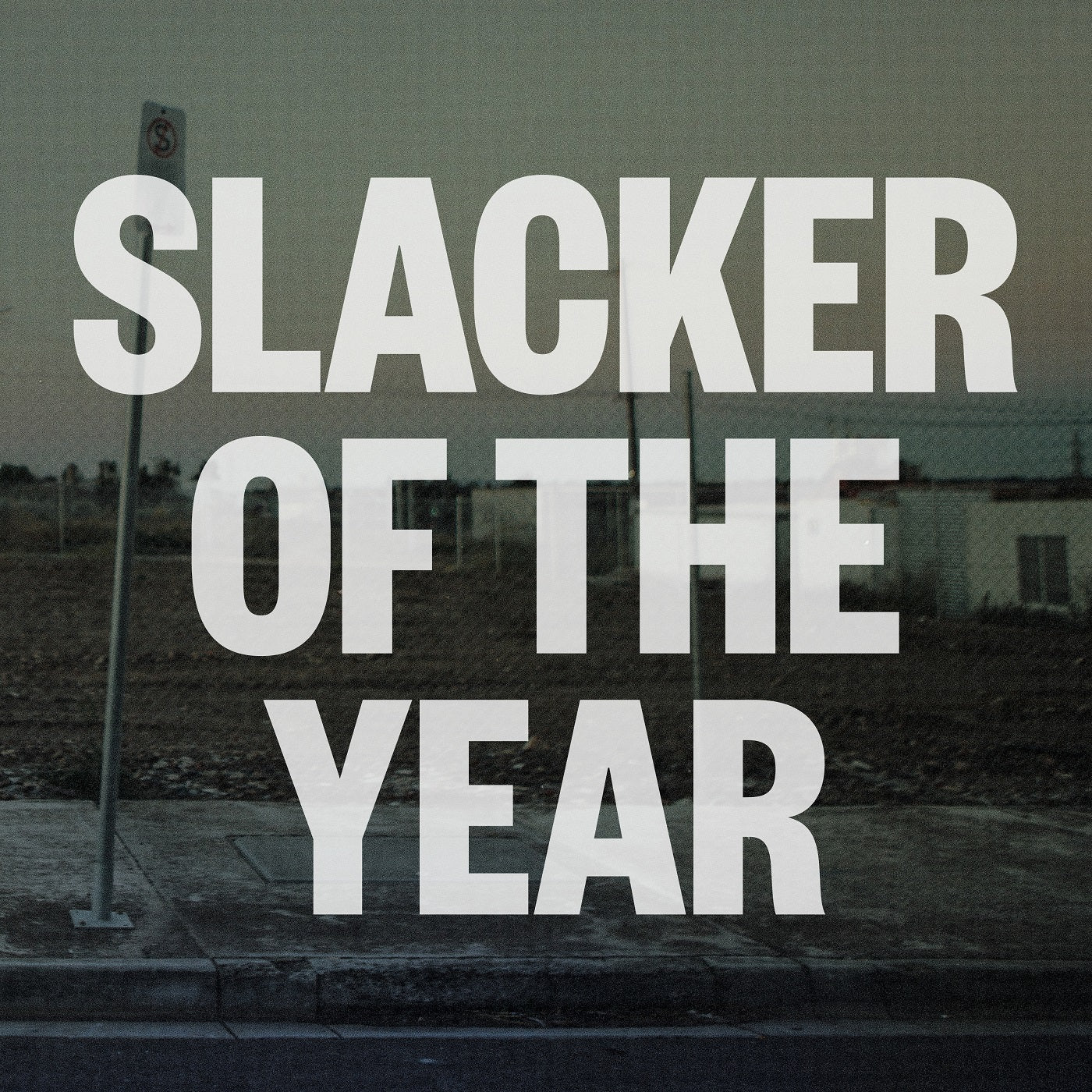 SLACKER OF THE YEAR - Front Cover