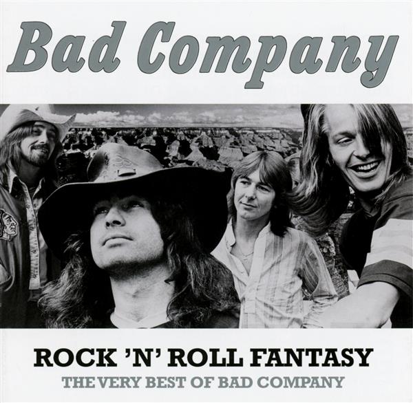 Rock'n'roll fantasy the very best of Bad Company - Front Cover