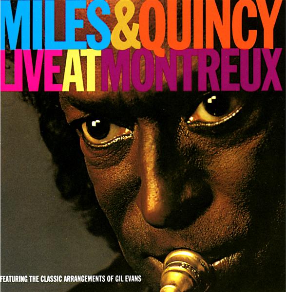 Miles And Quincy : Live At Montreux - Front Cover