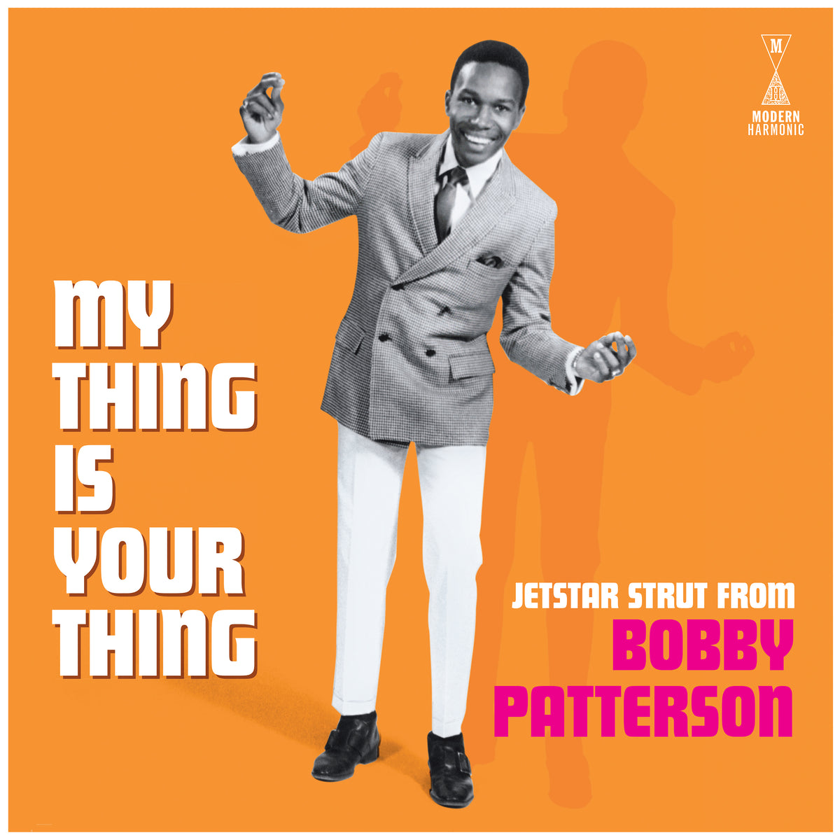 MY THING IS YOUR THING/JETSTAR STRUT FROM BOBBY PATTERSON/VINYLE NOIR - Front Cover