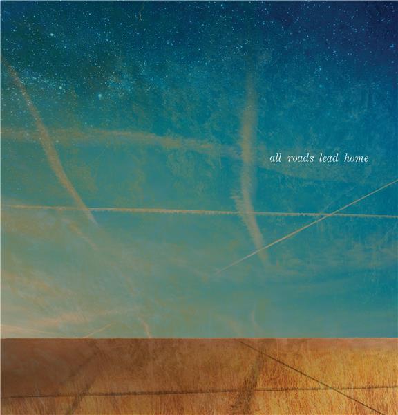 All Roads Lead Home - Front Cover