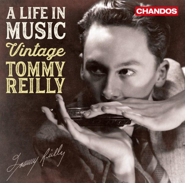 A life in music - Vintage Tommy Reilly - Front Cover