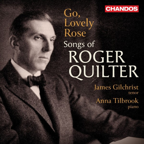Go, Lovely Rose: Songs of Roger Quilter - Front Cover