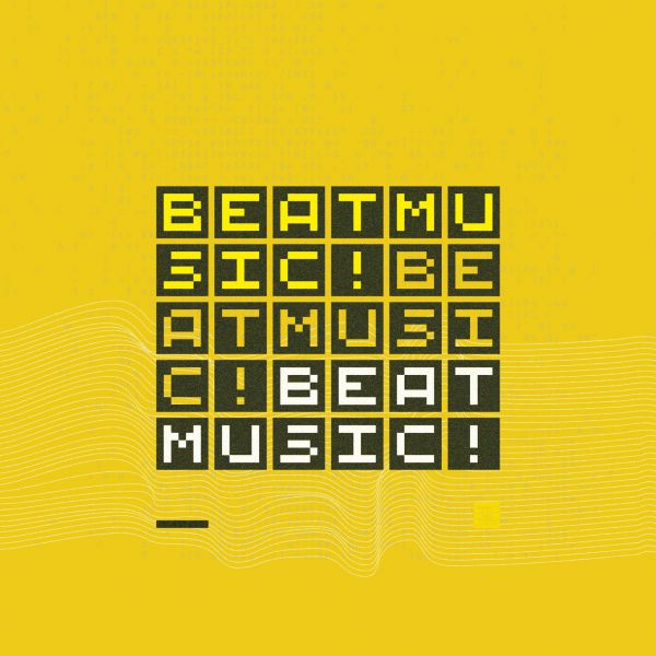 BEAT MUSIC! BEAT MUSIC! BEAT MUSIC! - Front Cover