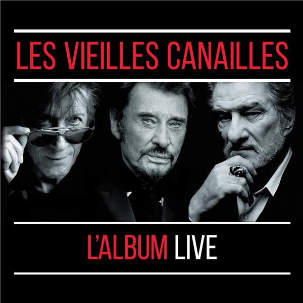 Les vieilles canailles, l'album live - Front Cover