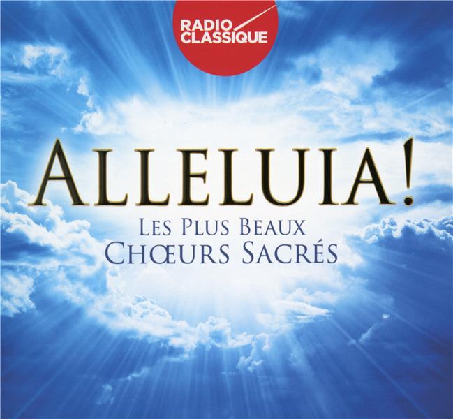 Alleluia, les plus beaux choeurs sacrés - Front Cover