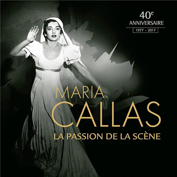 Maria Callas, la passion de la scène - Front Cover