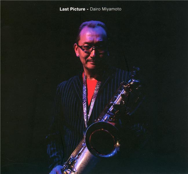 Last picture - Dairo Miyamoto a dedication by Jun Miyake - Front Cover