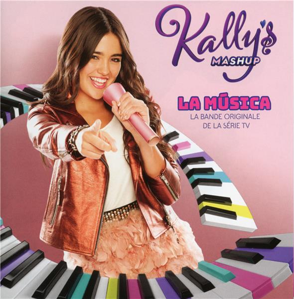Kally's mashup: la musica (banda sonora original de la serie de TV) - Front Cover
