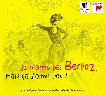Je n'aime pas Berlioz, mais ça j'aime bien ! - Front Cover