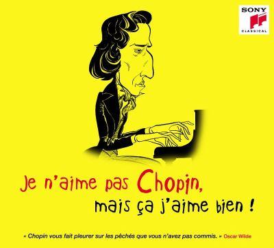 Je n'aime pas Chopin, mais ça j'aime bien ! - Front Cover