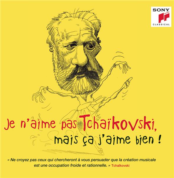 Je n'aime pas Tchaïkovski, mais ça j'aime bien ! - Front Cover