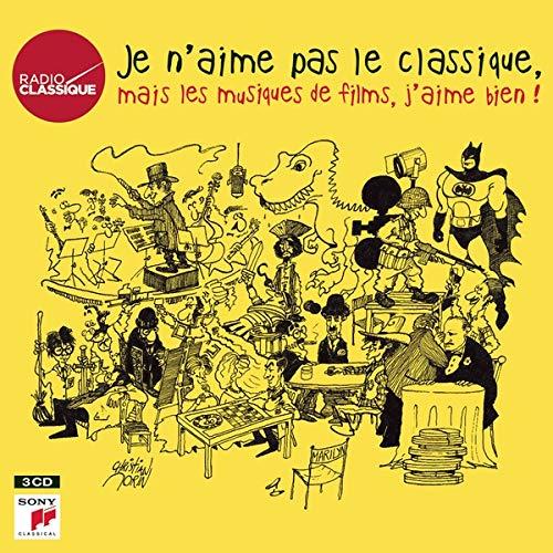 Je n'aime pas le classique, mais les musiques de films, j'aime bien ! - Front Cover