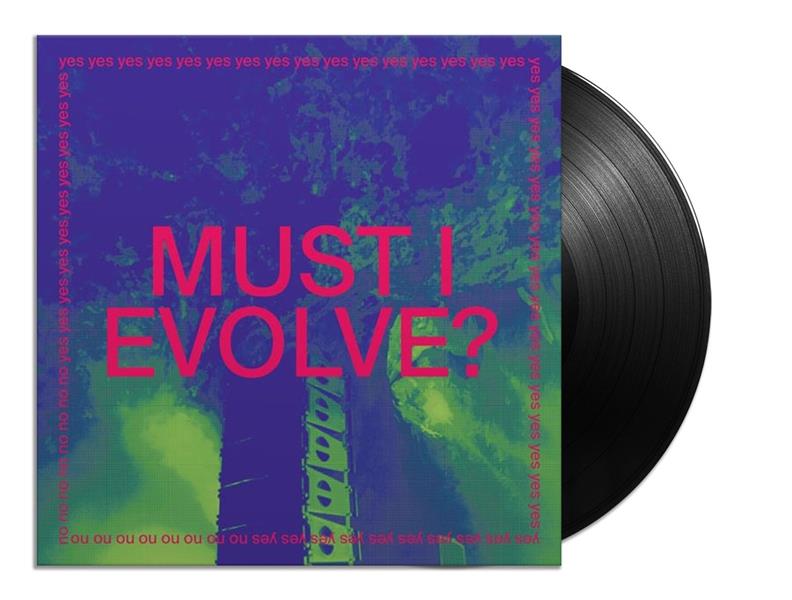 MUST I EVOLVE - Front Cover