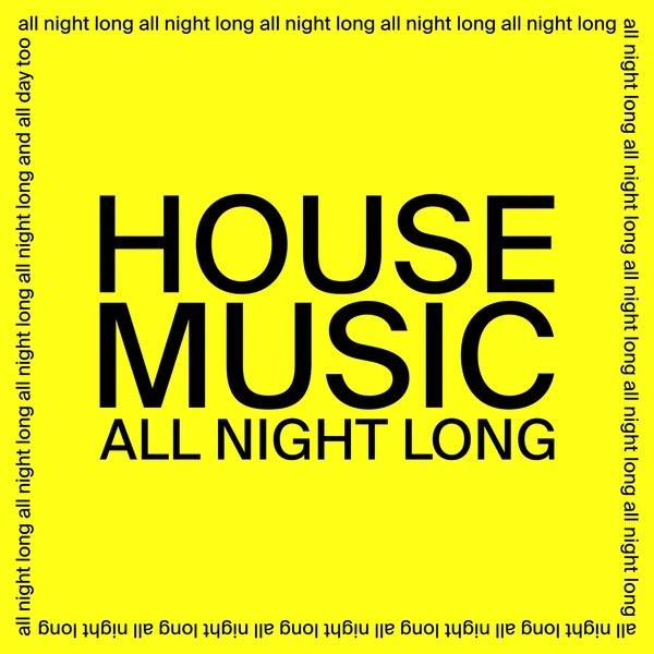 HOUSE MUSIC ALL NIGHT LONG - Front Cover