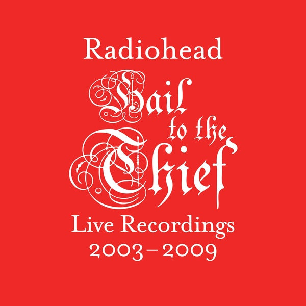 Hail To The Thief (Live Recordings 2003-2009) - Front Cover