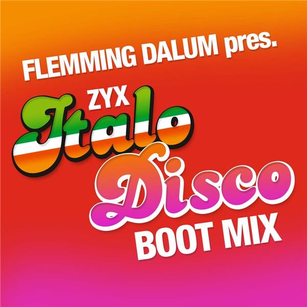 Flemming Dalum pres. Zyx italo disco boot mix - Front Cover