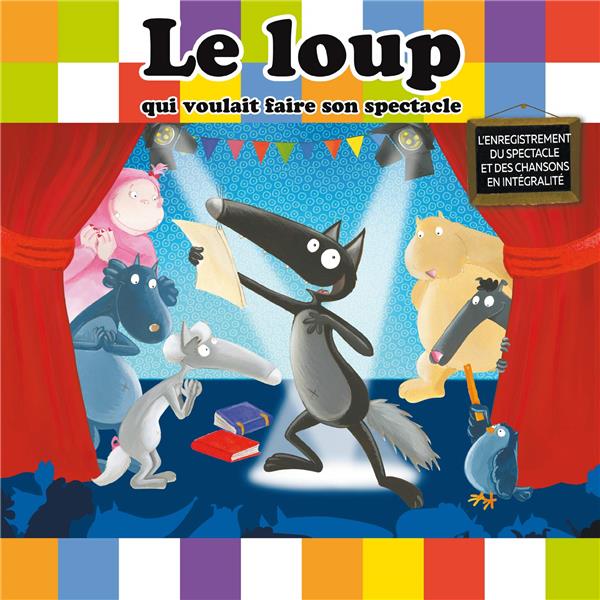Le loup qui voulait faire son spectacle - Front Cover