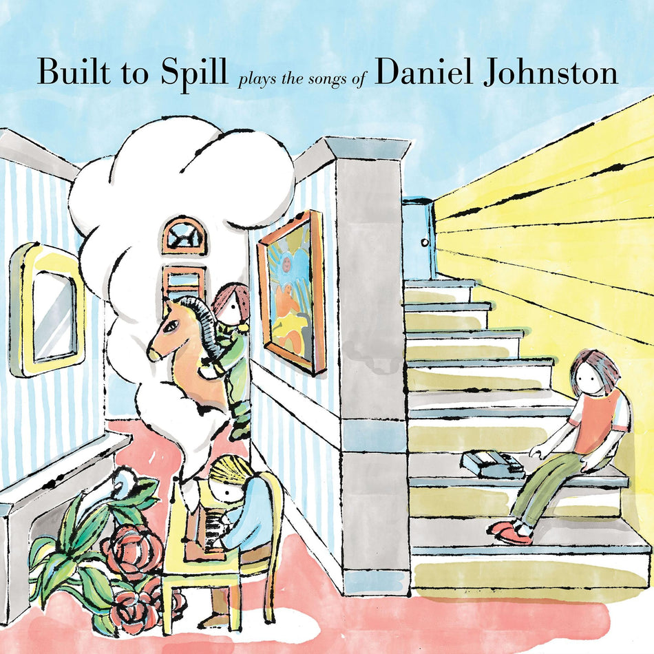 Built To Spill Plays The Songs of Daniel Johnston - Front Cover