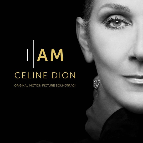 I Am : Céline Dion (Original Motion Picture Soundtrack) - Front Cover