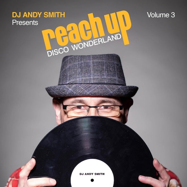 DJ Andy Smith Presents Reach Up - Disco Wonderland Vol. 3 - Front Cover