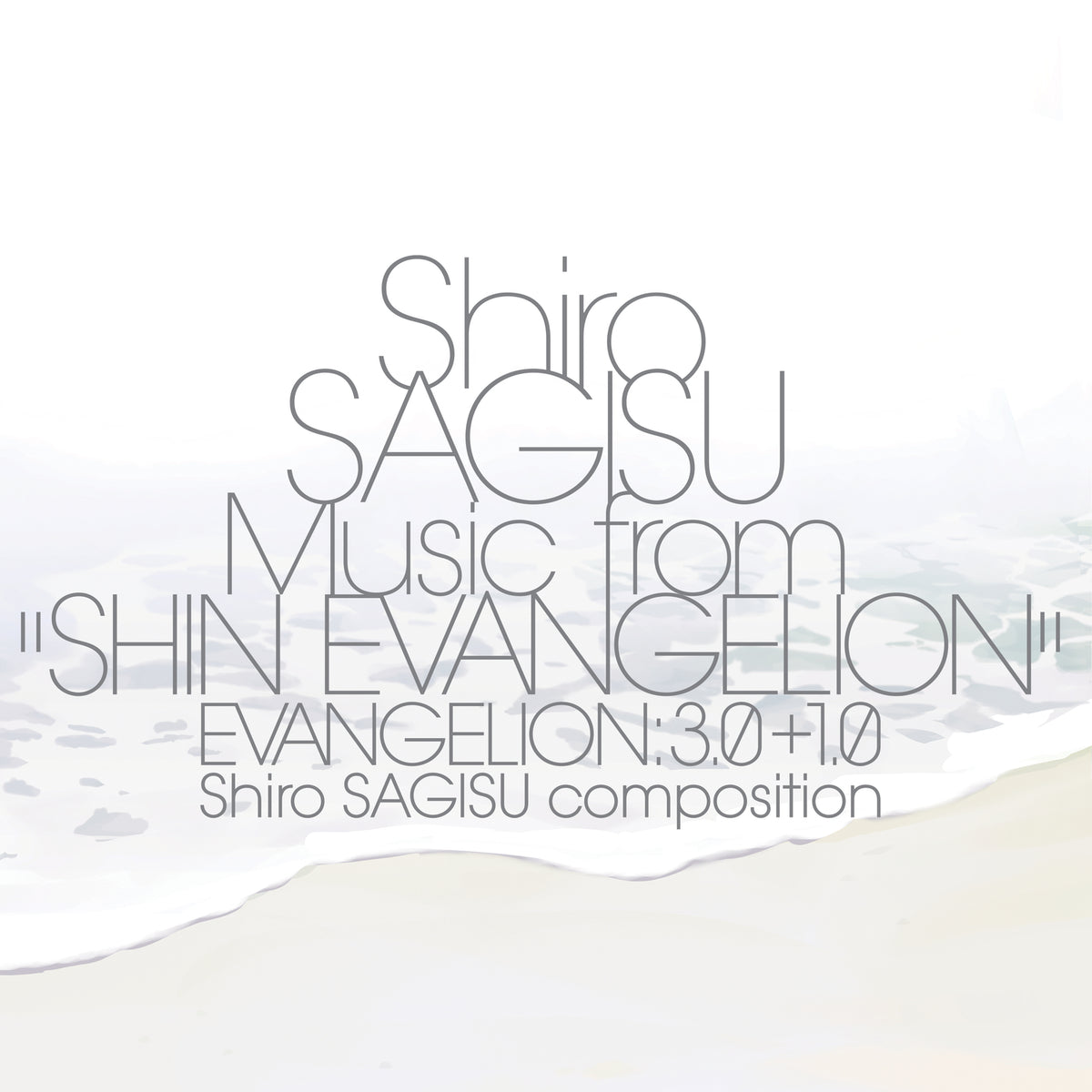 Shiro SAGISU Music from "SHIN EVANGELION" EVANGELION: 3.0+1.0. - Front Cover