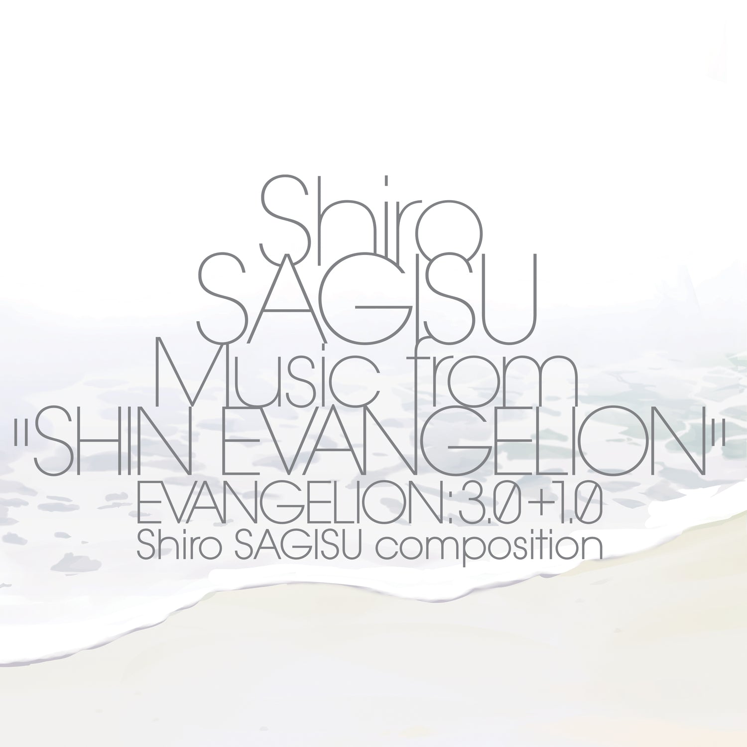 Shiro SAGISU Music from "SHIN EVANGELION" EVANGELION: 3.0+1.0. - Front Cover