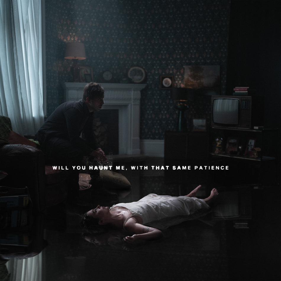 Will You Haunt Me, With That Same Patience - Front Cover