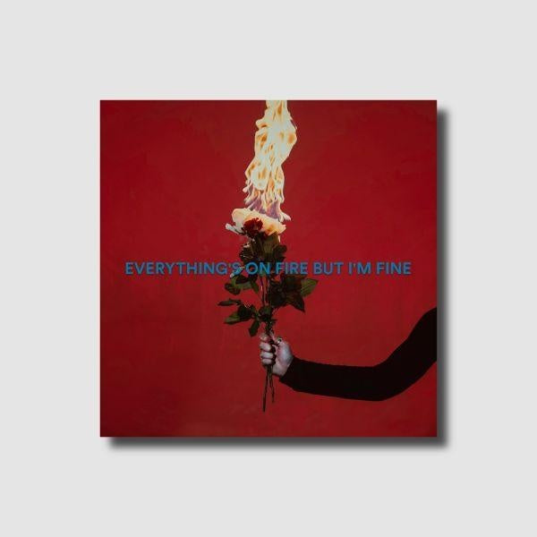 Everything's On Fire But I'm Fine Édition Deluxe - Front Cover