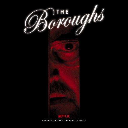 The Boroughs (Soundtrack from the NETFLIX Series) - Front Cover