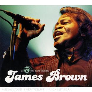 Les 50 plus belles chansons : James Brown - Front Cover