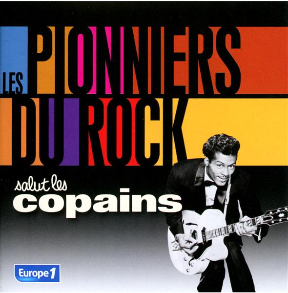 Salut les copains : les pionniers du rock - Front Cover