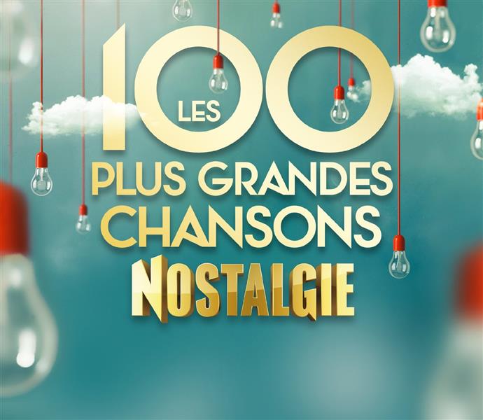 Les 100 plus grandes chansons - Nostalgie - Front Cover