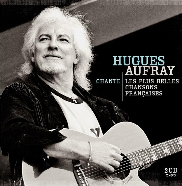 Hugues Aufray chante les plus belles chansons françaises - Front Cover